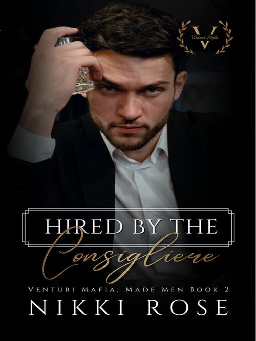 Title details for Hired by the Consigliere by Nikki Rose - Available